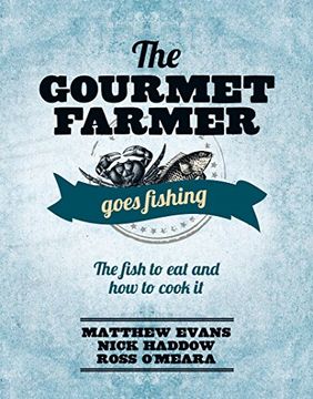 portada The Gourmet Farmer Goes Fishing (en Inglés)