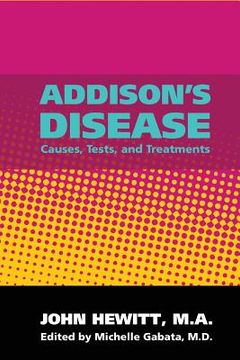 portada Addison's Disease: Causes, Tests, and Treatments (en Inglés)