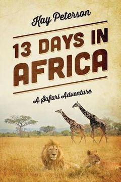 portada 13 Days in Africa: A Safari Adventure