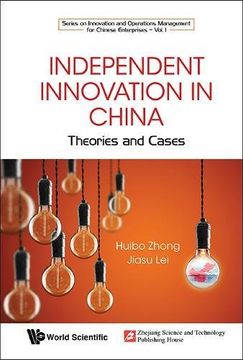 portada Independent Innovation In China: Theory And Cases (Series On Innovation And Operations Management For Chinese Enterprises)