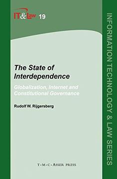 portada The State of Interdependence: Globalization, Internet and Constitutional Governance (Information Technology and law Series) (in English)
