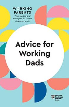 portada Advice for Working Dads (Hbr Working Parents Series) (en Inglés)