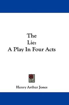 portada the lie: a play in four acts (in English)