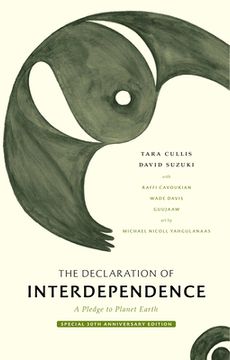 portada The Declaration of Interdependence: A Pledge to Planet Earth―30Th Anniversary Edition (in English)