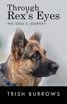 portada Through Rex's Eyes: His Soul's Journey (en Inglés)