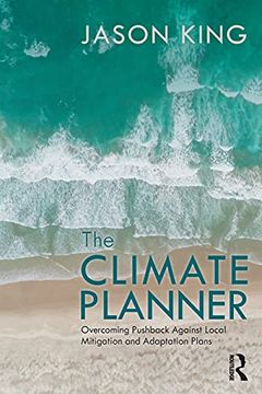portada The Climate Planner: Overcoming Pushback Against Local Mitigation and Adaptation Plans (en Inglés)