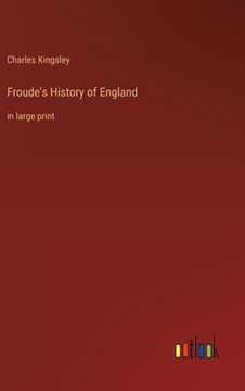 portada Froude's History of England: in large print (in English)