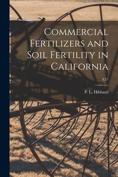 portada Commercial Fertilizers and Soil Fertility in California; E57 (en Inglés)