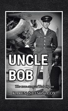 portada Uncle Bob: The True Story of Bob Ogren (en Inglés)