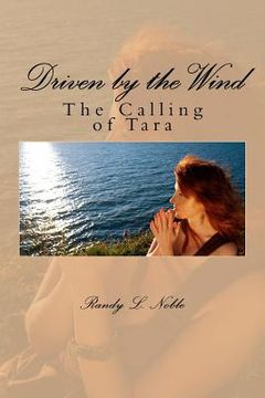 portada driven by the wind: the calling of tara (en Inglés)