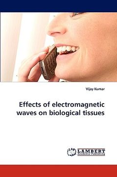 portada effects of electromagnetic waves on biological tissues (en Inglés)