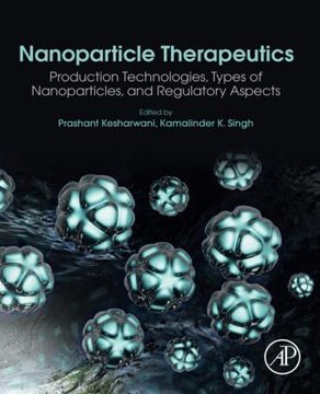 portada Nanoparticle Therapeutics: Production Technologies, Types of Nanoparticles, and Regulatory Aspects (en Inglés)