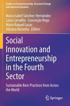 portada Social Innovation and Entrepreneurship in the Fourth Sector: Sustainable Best-Practices from Across the World (en Inglés)