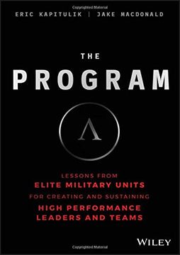 portada The Program: Lessons From Elite Military Units for Creating and Sustaining High Performance Leaders and Teams (en Inglés)