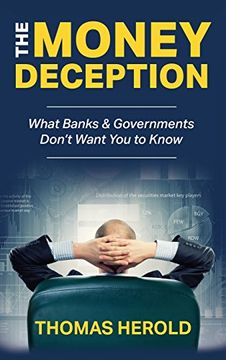 portada The Money Deception - What Banks & Governments Don't Want you to Know (in English)