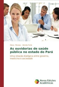 portada As ouvidorias de saúde pública no estado do Pará: Uma relação dialógica entre governo, medicina e sociedade