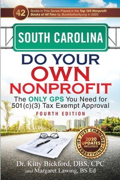 portada South Carolina Do Your Own Nonprofit: The Only GPS You Need for 501c3 Tax Exempt Approval (en Inglés)