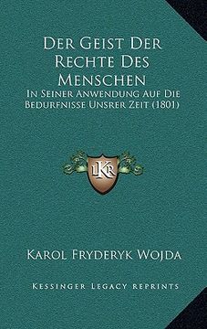 portada Der Geist Der Rechte Des Menschen: In Seiner Anwendung Auf Die Bedurfnisse Unsrer Zeit (1801) (en Alemán)