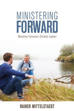 portada Ministering Forward: Mentoring Tomorrow's Christian Leaders (in English)