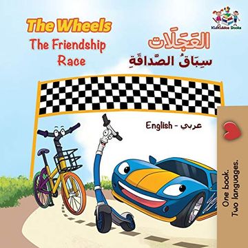 portada The Wheels the Friendship Race: English Arabic (English Arabic Bilingual Collection) 