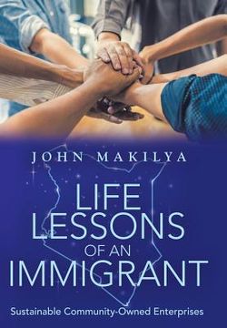 portada Life Lessons of an Immigrant: Sustainable Community-Owned Enterprises (en Inglés)