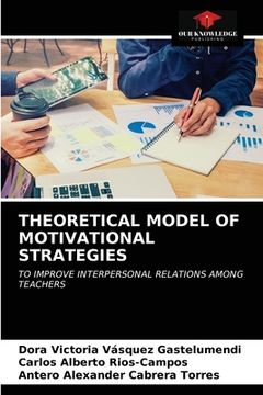 portada Theoretical Model of Motivational Strategies (en Inglés)