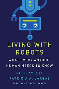 portada Living With Robots: What Every Anxious Human Needs to Know 