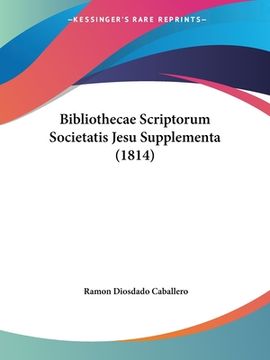 portada Bibliothecae Scriptorum Societatis Jesu Supplementa (1814) (en Latin)