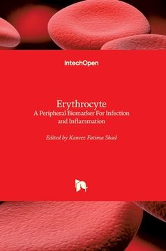portada Erythrocyte: A Peripheral Biomarker For Infection and Inflammation (en Inglés)