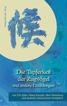 portada Die Tapferkeit der Zugvögel und Andere Erzählungen (en Alemán)