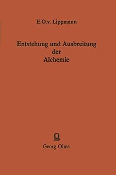 portada Entstehung und Ausbreitung der Alchemie: Ein Beitrag zur Kulturgeschichte (en Alemán)