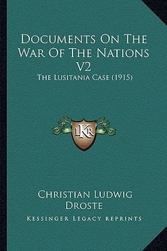 portada documents on the war of the nations v2: the lusitania case (1915) (in English)