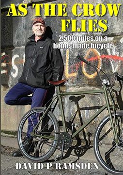portada As the Crow Flies: 2,500 Miles on a Homemade Bicycle (en Inglés)