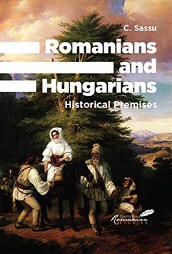 portada Romanians and Hungarians: Historical Premises (en Inglés)
