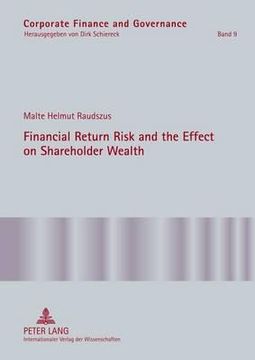 portada financial return risk and the effect on shareholder wealth: how m&a announcements and banking crisis events affect stock mean returns and stock return (en Inglés)