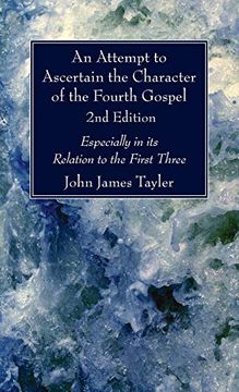 portada An Attempt to Ascertain the Character of the Fourth Gospel, 2nd Edition (en Inglés)