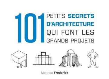 portada 101 Petits Secrets D'architecture qui Font les Grands Projets (Hors Collection)