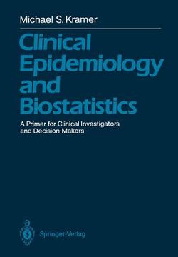 portada clinical epidemiology and biostatistics: a primer for clinical investigators and decision-makers (en Inglés)