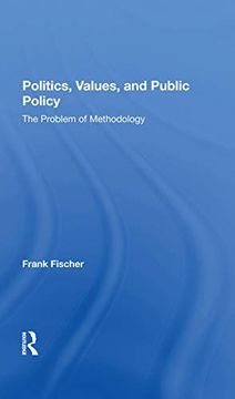 portada Politics, Values, and Public Policy: The Problem of Methodology (en Inglés)