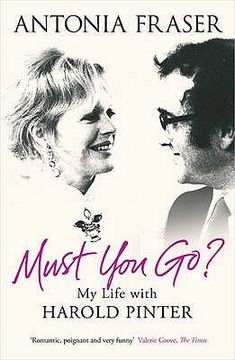 portada must you go?: my life with harold pinter (in English)