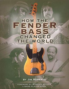 portada How the Fender Bass Changed the World