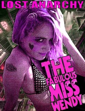 portada Lost Anarchy: The Fabulous Miss Wendy (en Inglés)