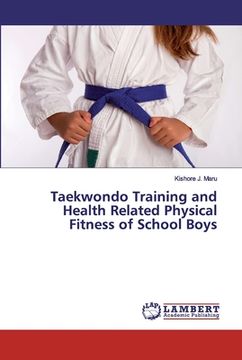 portada Taekwondo Training and Health Related Physical Fitness of School Boys (en Inglés)
