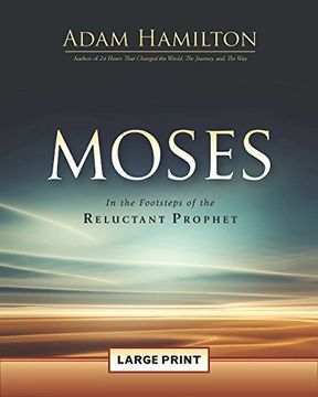 portada Moses [Large Print]: In the Footsteps of the Reluctant Prophet (Moses Series) 