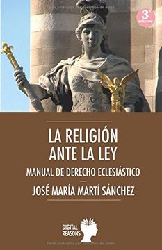 portada LA RELIGIÓN ANTE LA LEY: MANUAL DE DERECHO ECLESIÁSTICO (TEMAS DE HOY)