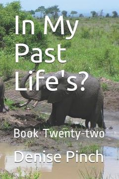 portada In My Past Life's?: Book Twenty-Two (en Inglés)