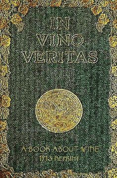 portada in vino veritas - a book about wine, 1903 reprint