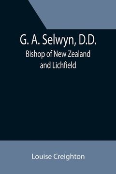 portada G. A. Selwyn, D.D.: Bishop of New Zealand and Lichfield (en Inglés)