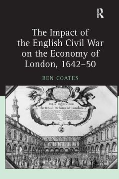 portada The Impact of the English Civil war on the Economy of London, 1642-50 (en Inglés)