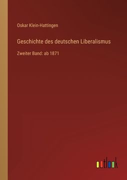 portada Geschichte des deutschen Liberalismus: Zweiter Band: ab 1871 (en Alemán)